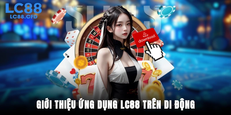Giới thiệu ứng dụng LC88 trên di động
