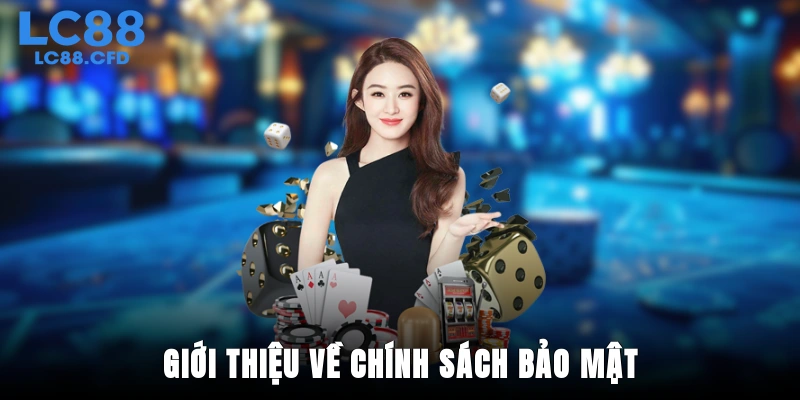 Giới thiệu về chính sách bảo mật của hệ thống