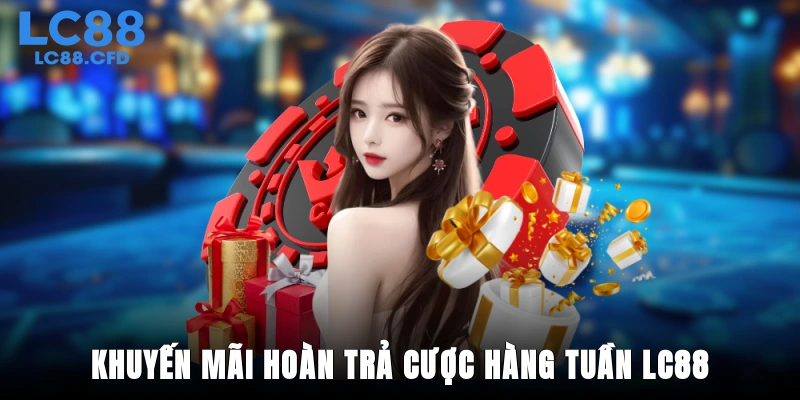 Hoàn trả cược hàng tuần